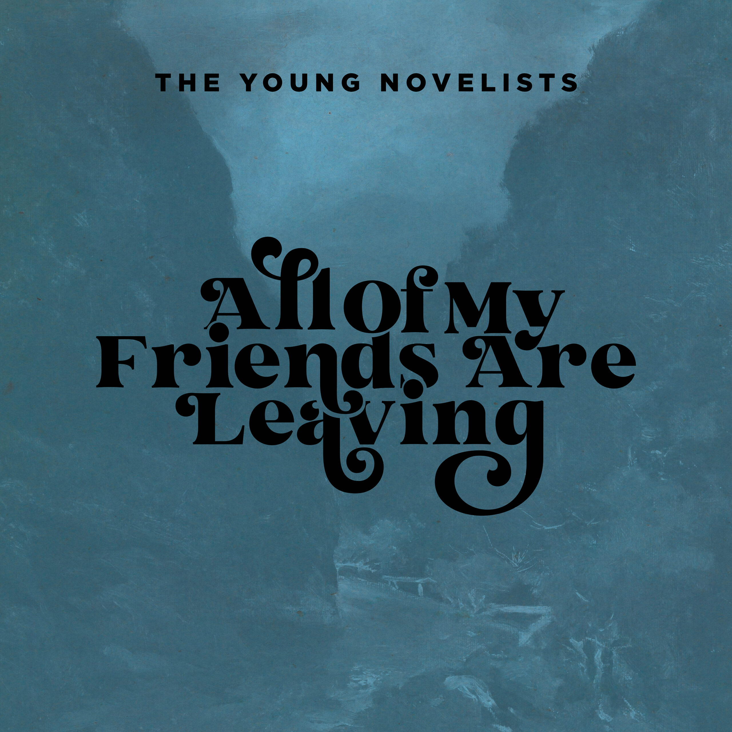 Single cover for "All Of My Friends Are Leaving"